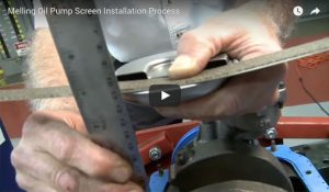 Melling Oil Pump Screen Installation Process