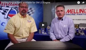 Are you building a GM LS Engine? Watch this video to see ALL of the parts that Melling has available for you!
